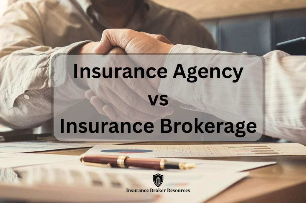 insurance brokerage vs insurance agency