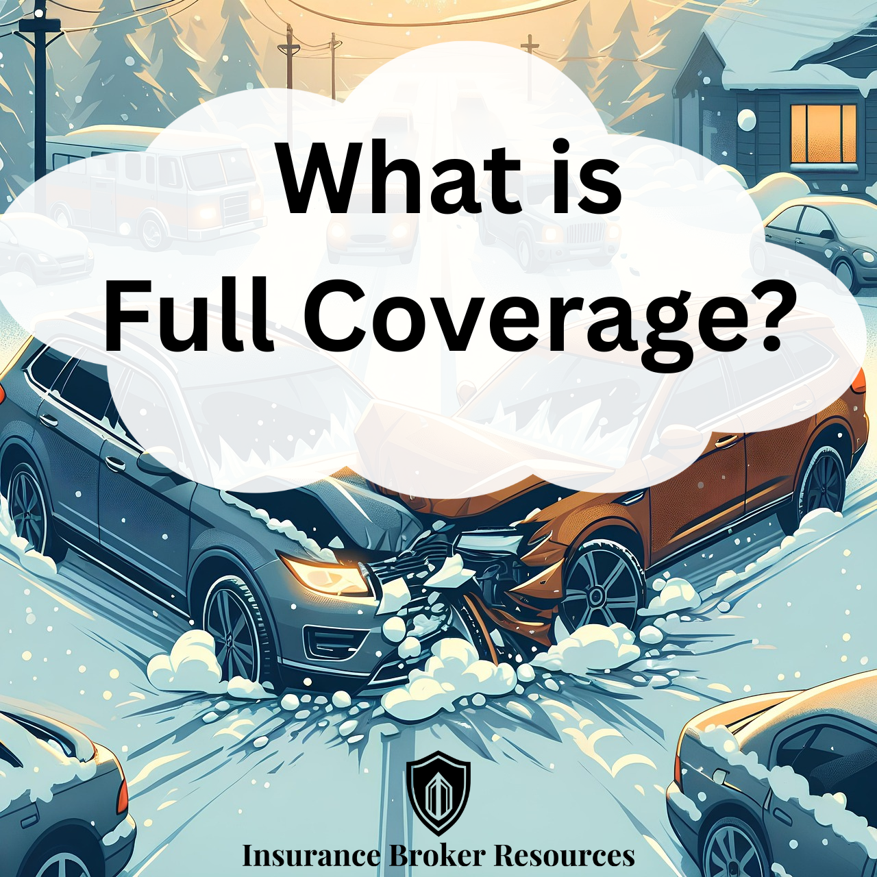 What Is "Full Coverage" In Auto Insurance?